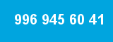 996 945 60 41